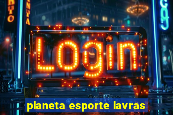 planeta esporte lavras